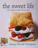 The Sweet Life 9781856268158, Gelezen, Antony Worrall Thompson, Verzenden