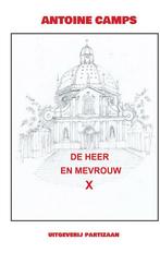 De heer en mevrouw X. 9789492007797 Antoine Camps, Boeken, Verzenden, Gelezen, Antoine Camps