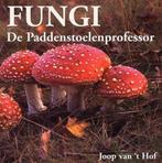 Fungi, De Paddenstoelenprofessor 9789090173450, Verzenden, Joop van 't Hof