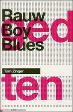Rauw Boy Blues 9789025109820, Tom Zinger, Verzenden