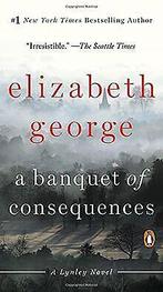 A Banquet of Consequences: A Lynley Novel  Geo...  Book, Elizabeth George, Verzenden