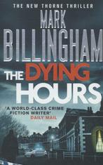 The Dying Hours 9780751544084 Mark Billingham, Verzenden, Gelezen, Mark Billingham