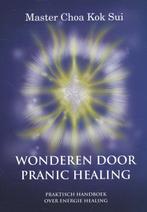 Wonderen door Pranic healing 9789081950305 Choa Kok Sui, Boeken, Verzenden, Gelezen, Choa Kok Sui