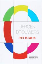 Het is niets / Eldorado 9789047100355 Jeroen Brouwers, Boeken, Verzenden, Gelezen, Jeroen Brouwers