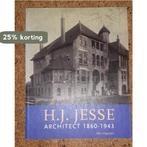 H.J. Jesse architect 1860-1943 9789056620493, Verzenden, J. Hoogeveen-Brink