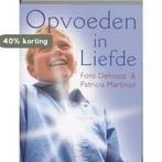 Opvoeden in liefde 9789020260588 Patricia Martinot, Boeken, Verzenden, Gelezen, Patricia Martinot