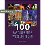 100 fascinerende wereldsteden 9789059205116, Boeken, Verzenden, Zo goed als nieuw