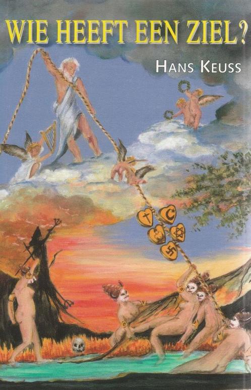 Wie heeft een ziel? - Hans Keuss - 9789491098123 - Paperback, Livres, Ésotérisme & Spiritualité, Envoi