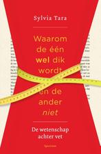 Waarom de één wel dik wordt en de ander niet 9789000342402, Boeken, Verzenden, Zo goed als nieuw, Sylvia Tara
