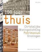 100 jaar thuis: Christelijke Woningstichting Patrimonium, Verzenden, Beno Hofman