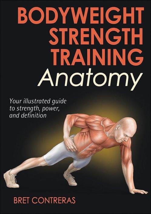 Bodyweight Strength Training Anatomy 9781450429290, Boeken, Taal | Engels, Zo goed als nieuw, Verzenden