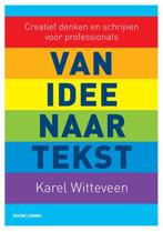 Van idee naar tekst 9789462364134 Karel Witteveen, Verzenden, Zo goed als nieuw, Karel Witteveen