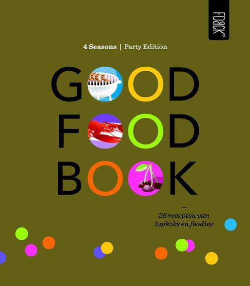 Good food book 4 Seasons party edition 9789082575453, Boeken, Kookboeken, Gelezen, Verzenden