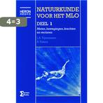 Natuurkunde voor het MLO / 1 Meten, bewegingen, krachten en, Boeken, Verzenden, Gelezen, J.A. Tijmensen