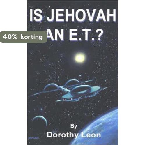 Is Jehovah an E.T.? 9781886940833 Dorothy Leon, Boeken, Overige Boeken, Gelezen, Verzenden