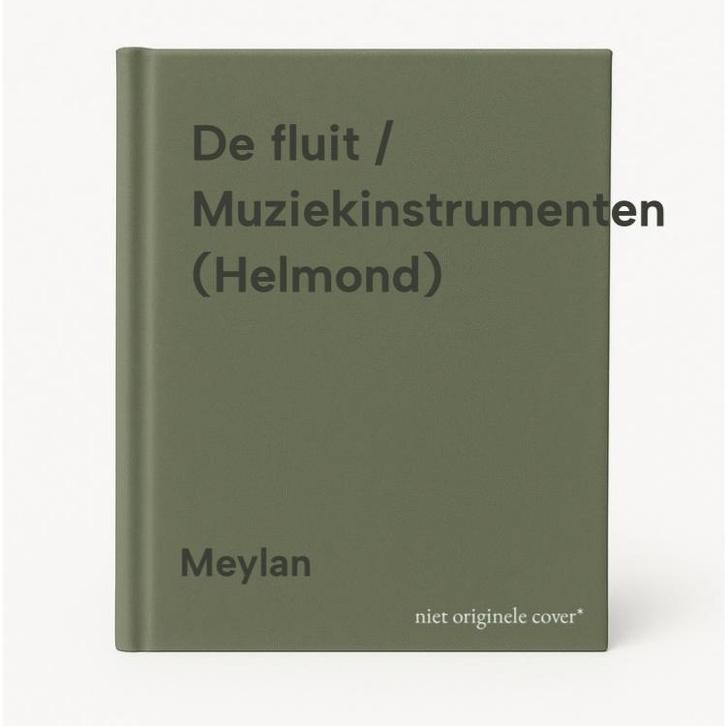 De fluit / Muziekinstrumenten (Helmond) 9789025265236 Meylan, Boeken, Overige Boeken, Gelezen, Verzenden