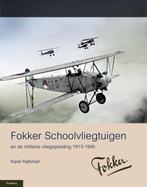 Fokker schoolvliegtuigen / Militaire Historie 9789086161720, Verzenden, Karel Kalkman