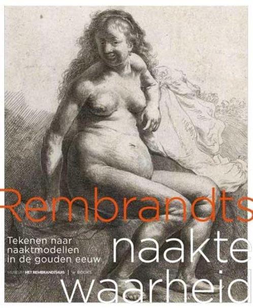 Rembrandts naakte waarheid 9789462581333, Livres, Art & Culture | Arts plastiques, Envoi