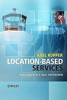 Location-based Services : Fundamentals and Operatio...  Book, Livres, Livres Autre, Envoi