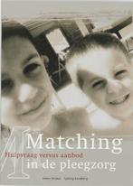 MATCHING IN DE PLEEGZORG DR 1 9789066654556 J. Strijker, Verzenden, J. Strijker
