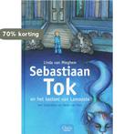Sebastiaan Tok En Het Kasteel Van Lamooste 9789044807523, Verzenden, Zo goed als nieuw, L. van Mieghem