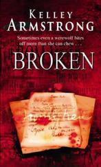 Broken 9781841493428, Livres, Kelley Armstrong, K. L. Armstrong, Verzenden