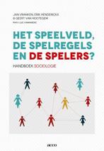 Het speelveld, de spelregels en de spelers 9789462927285, Boeken, Verzenden, Gelezen, Geert Van Hootegem