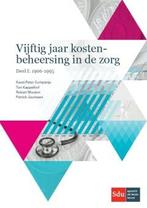Vijftig jaar kostenbeheersing in de zorg. Deel I: 1966-1995, Verzenden, Gelezen, Ton Kappelhof