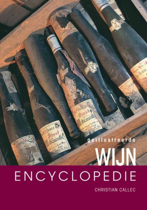 Geillustreerde wijn encyclopedie 9789036611725, Livres, Livres de cuisine, Envoi