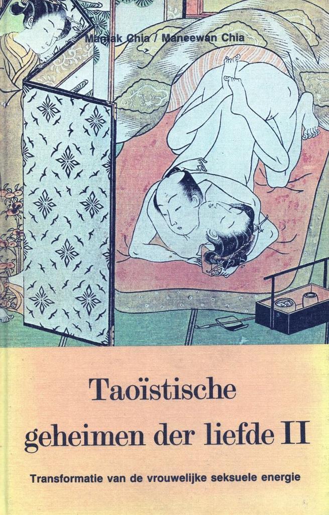 Taoistische geheimen der liefde 2 - Mantak Chia - 9789020252, Boeken, Esoterie en Spiritualiteit, Verzenden