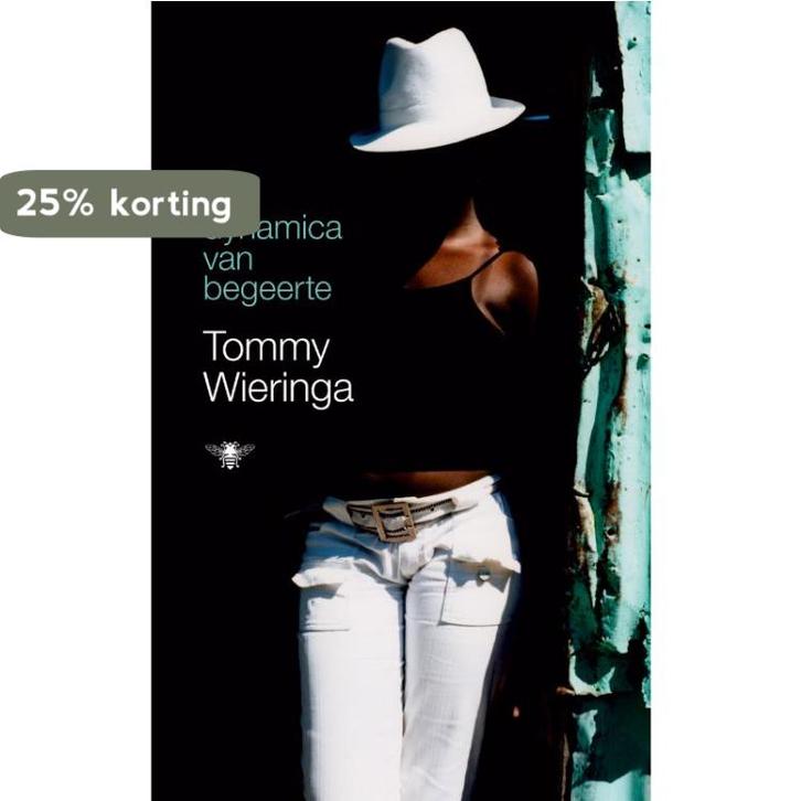 De dynamica van begeerte 9789023425977 Tommy Wieringa, Boeken, Literatuur, Zo goed als nieuw, Verzenden