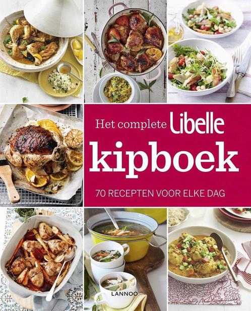 Het complete Libelle kipboek 9789401433389, Boeken, Kookboeken, Gelezen, Verzenden