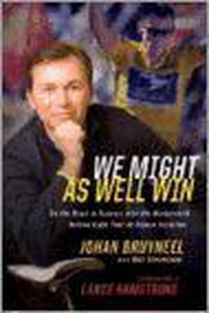 We Might as Well Win 9780618879373 Johan Bruyneel, Boeken, Taal | Engels, Zo goed als nieuw, Verzenden