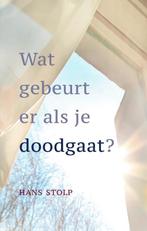 Wat gebeurt er als je doodgaat? 9789020217414 Hans Stolp, Boeken, Verzenden, Zo goed als nieuw, Hans Stolp