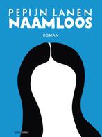 Naamloos 9789026333170 Pepijn Lanen, Boeken, Verzenden, Gelezen, Pepijn Lanen