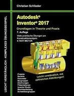 Autodesk Inventor 2017 - Grundlagen in Theorie . Schlieder,, Zo goed als nieuw, Schlieder, Christian, Verzenden