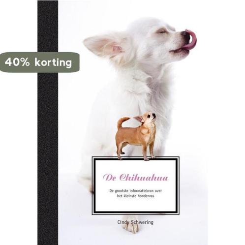 De Chihuahua 9789081133029 C. Schwering, Boeken, Hobby en Vrije tijd, Zo goed als nieuw, Verzenden