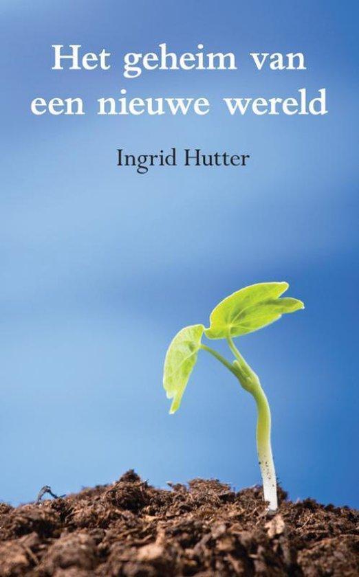 Het geheim van een nieuwe wereld - Ingrid Hutter - 978908954, Boeken, Politiek en Maatschappij, Verzenden