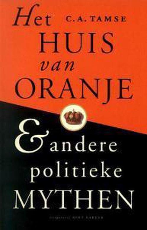 Het huis van oranje en andere politieke mythes 9789035124011, Livres, Politique & Société, Envoi