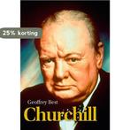 Churchill 9789085714989 Geoffrey Best, Boeken, Verzenden, Gelezen, Geoffrey Best