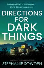 Directions for Dark Things 9781800327719 Stephanie Sowden, Verzenden, Zo goed als nieuw, Stephanie Sowden