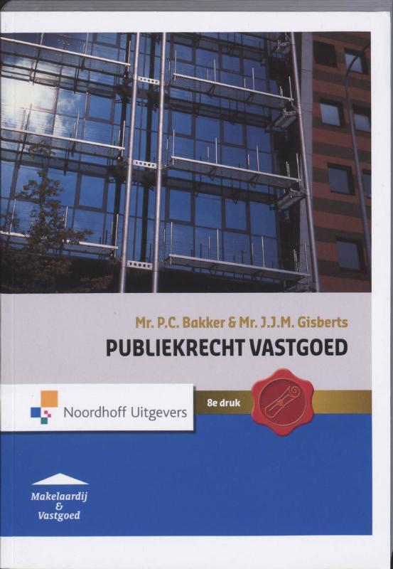 Publiekrecht vastgoed 9789001709990 P.C. Bakker, Boeken, Schoolboeken, Gelezen, Verzenden