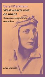 Westwaarts met de nacht / Privé-domein / 301 9789029524094, Verzenden, Gelezen, Beryl Markham
