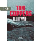 Dood water 9789022329634 Toni Coppers, Verzenden, Zo goed als nieuw, Toni Coppers