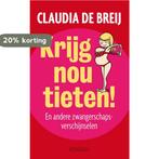 Krijg nou tieten! 9789046818602 Claudia de Breij, Verzenden, Gelezen, Claudia de Breij