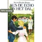 Als de echo in het dal 9789024215522 Ine Ten Broeke-Bruins, Verzenden, Gelezen, Ine Ten Broeke-Bruins