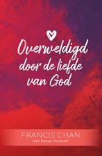 Overweldigd door de liefde van God 9789059992436, Boeken, Verzenden, Zo goed als nieuw, Francis Chan