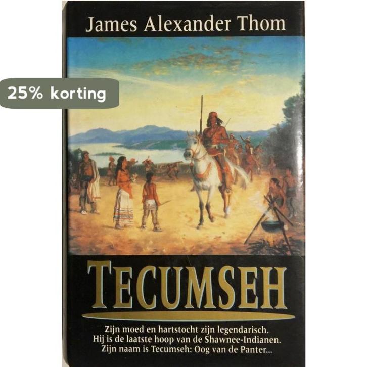 Tecumseh 9789026971693 James Alexander Thom, Boeken, Thrillers, Gelezen, Verzenden