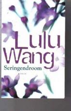 Seringendroom 9789048000234 Lulu Wang, Verzenden, Lulu Wang