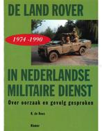 DE LAND ROVER (1974 - 1990) IN NEDERLANDSE MILITAIRE, Livres, Autos | Livres